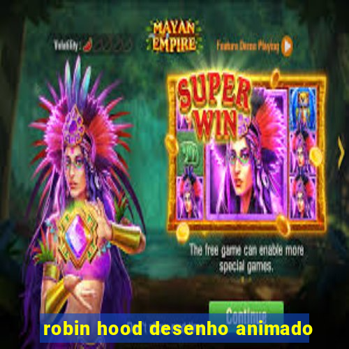 robin hood desenho animado